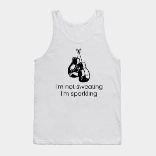 I'm not sweating I'm sparkling Tank Top